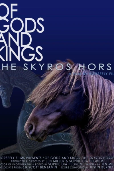 Of Gods and Kings: The Skyros Horse